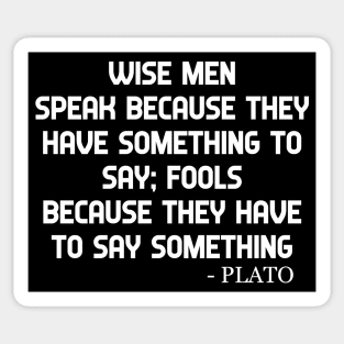 Plato Quote Wise Men And Fools Philosphical Quotes Sticker